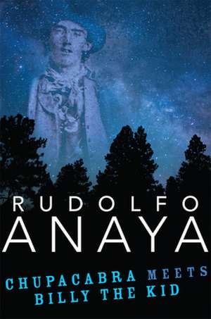 Chupacabra Meets Billy the Kid, 21 de Rudolfo Anaya