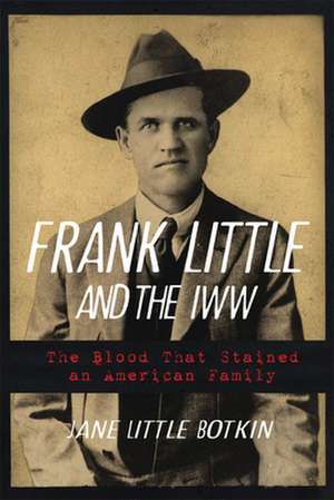 Frank Little and the IWW de Jane L. Botkin