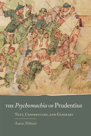 The Psychomachia of Prudentius de Aaron Pelttari