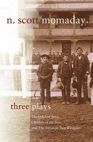 Three Plays de N. Scott Momaday