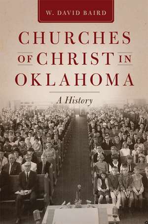 Churches of Christ in Oklahoma de W. David Baird