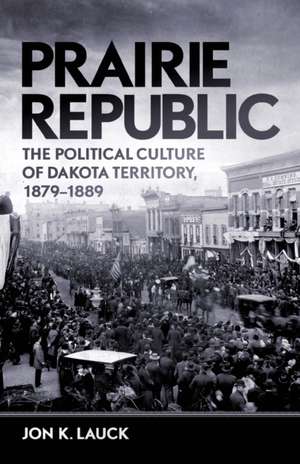 Lauck, J: Prairie Republic de Jon K. Lauck