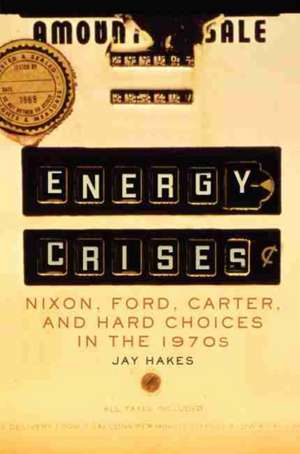 Energy Crises de Jay Hakes