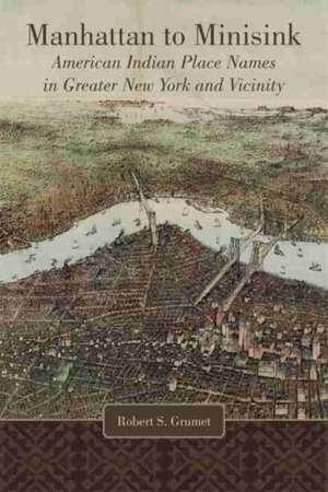 Manhattan to Minisink de Robert S. Grumet