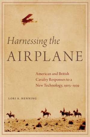 Harnessing the Airplane de Lori A. Henning