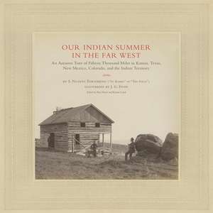 OUR INDIAN SUMMER IN THE FAR W de Samuel Nugent Townshend