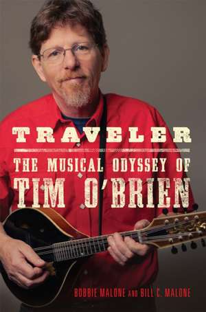 Traveler: The Musical Odyssey of Tim O'Brien Volume 8 de Bobbie Malone