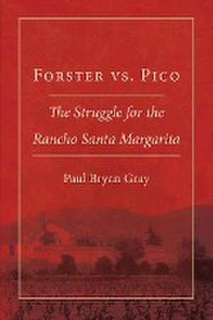 Forster vs. Pico de Paul B Gray