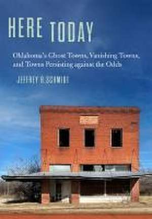 Here Today de Jeffrey B Schmidt