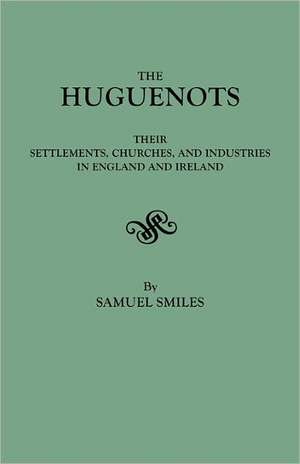 The Huguenots de Samuel Jr. Smiles