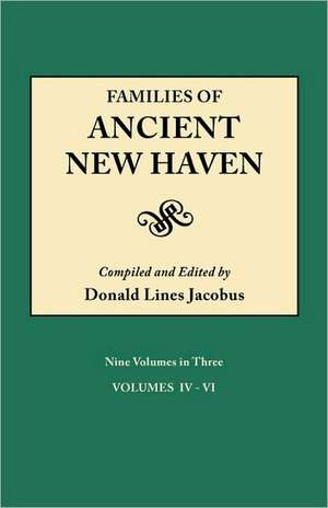 Families of Ancient New Haven. Originally Published as New Haven Genealogical Magazine, Volumes I-VIII [1922-1932] and Cross-Index Volume [1939]. Nine: Poll Lists for 1846 de Donald Lines Jacobus