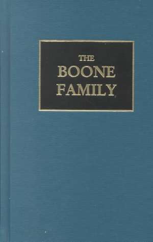 The Boone Family de Ella Hazel Atterbury Spraker