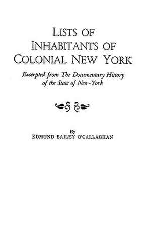 Lists of Inhabitants of Colonial New York de Edmund Bailey O'Callaghan