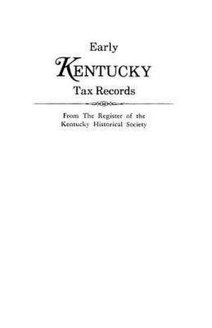 Early Kentucky Tax Records de Historical Kentucky Historical Society