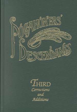 Pocahontas' Descendants. a Revision, Enlargement and Extension of the List as Set Out by Wyndham Robertson in His Book Pocahontas and Her Descendants de Stuart E. Brown