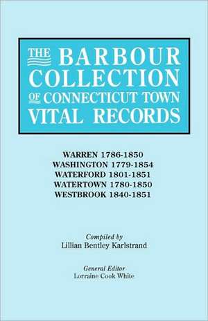 The Barbour Collection of Connecticut Town Vital Records [Vol. 49] de General Ed White