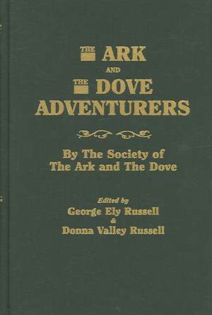 The Ark and the Dove Adventurers. by the Society of the Ark and the Dove de Society of the Ark and the Dove