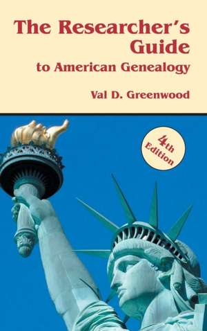 Researcher's Guide to American Genealogy. 4th Edition de Val D. Greenwood