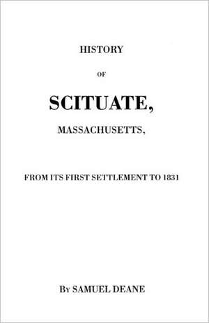 History of Scituate, Massachusetts de Samuel Deane