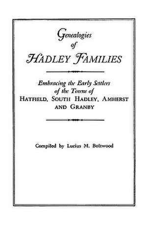 Genealogies of Hadley [Massachusetts] Families de Boltwood