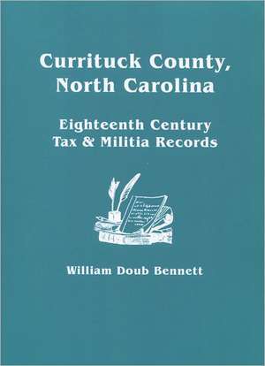 Currituck County, North Carolina de William D. Bennett