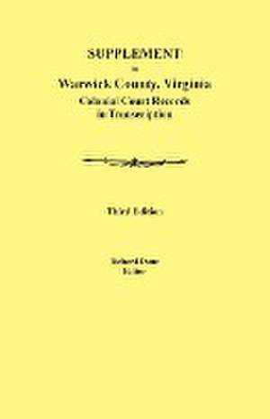 Supplement to Warwick County, Virginia de Richard Dunn