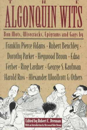 The Algonquin Wits de Robert E. Drennen