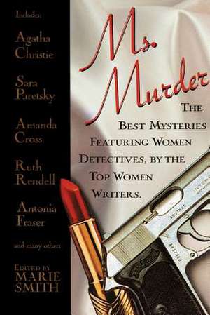 Ms. Murder: The Best Mysteries Featuring Women Detectives, by the Top Women Writers. de Ruth Rendell