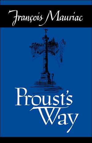 Proust's Way de Francois Mauriac