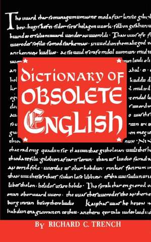 Dictionary of Obsolete English de Richard C. Trench