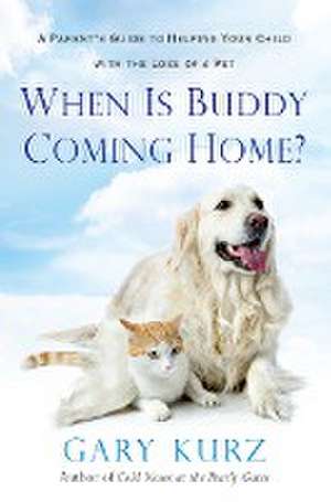 When Is Buddy Coming Home? de Gary Kurz