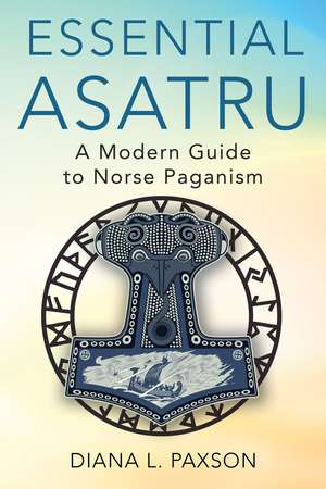 Essential Asatru de Diana L. Paxson