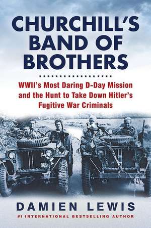 Churchill's Band of Brothers de Damien Lewis