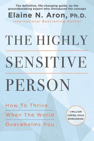 The Highly Sensitive Person de Elaine N. Aron