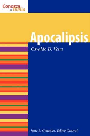 Apocalipsis: Selected from the Writings of Martin Luther de Osvaldo D Vena