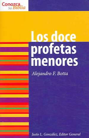 Minor Prophets de Justo L. Gonzalez