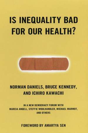 Is Inequality Bad for Our Health? de Norman Daniels