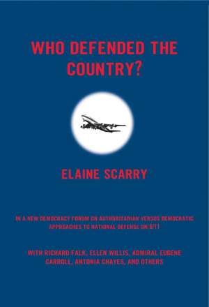 Who Defended the Country? a New Democracy Forum on Citizenship, National Security, and 9/11 de Elaine Scarry