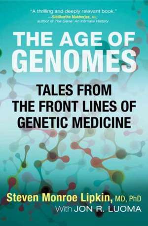 The Age of Genomes de Steven Monroe Lipkin