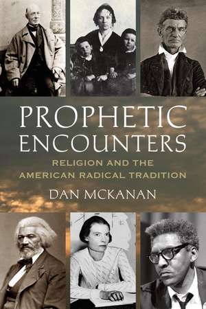 Prophetic Encounters de Dan McKanan