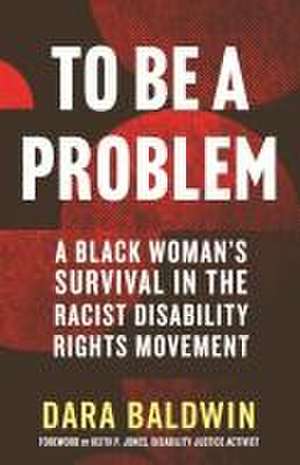 To Be a Problem de Dara Baldwin