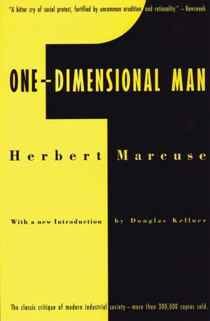 One-Dimensional Man: Studies in the Ideology of Advanced Industrial Society de Herbert Marcuse