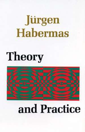 Theory and Practice de Jurgen Habermas