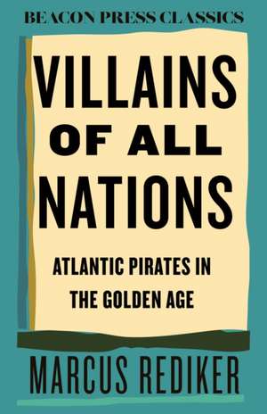 Villains of All Nations de Marcus Rediker