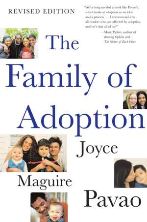 The Family of Adoption: Completely Revised and Updated de Joyce Maguire Pavao