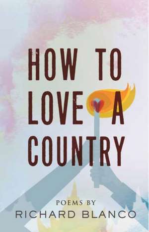 How to Love a Country de Richard Blanco