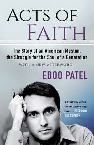 Acts of Faith de Eboo Patel