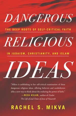 Dangerous Religious Ideas de Rachel S Mikva