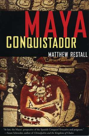 Maya Conquistador de Matthew Restall