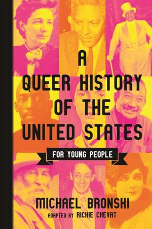 A Queer History of the United States for Young People de Michael Bronski